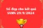 Số đẹp cho kết quả SXMN 29/9/2024