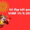 số đẹp kết quả XSMB ngày 18/9/2024