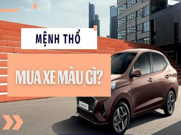 Vậy mệnh thổ chọn xe màu gì