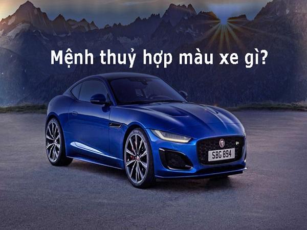 Mệnh Thủy  hợp xe màu gì?